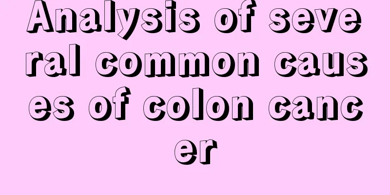 Analysis of several common causes of colon cancer