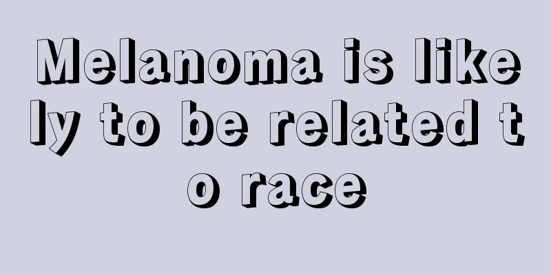 Melanoma is likely to be related to race
