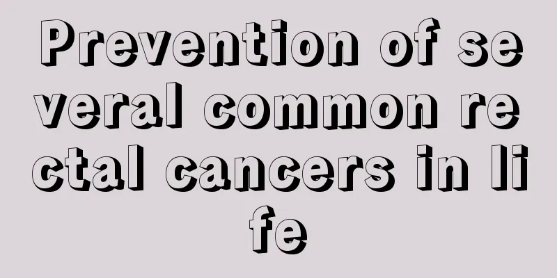 Prevention of several common rectal cancers in life