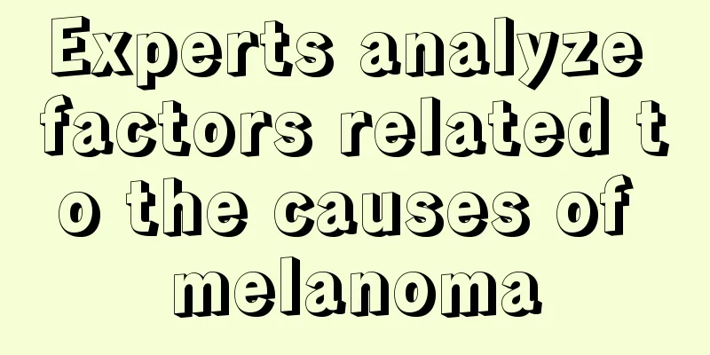 Experts analyze factors related to the causes of melanoma