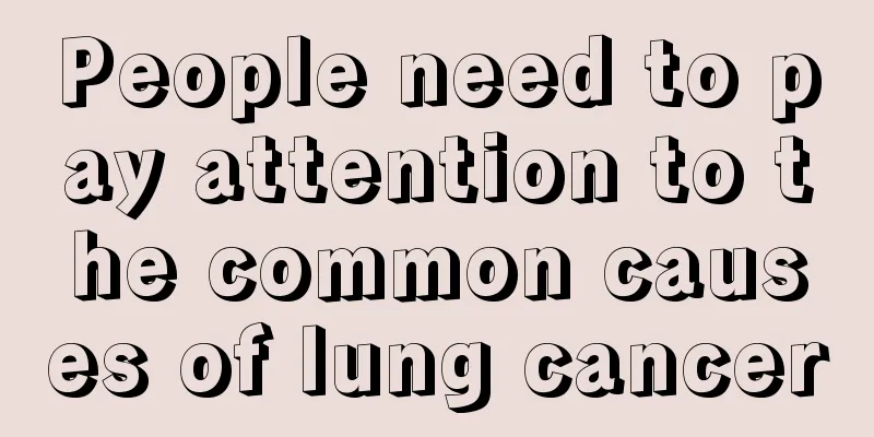 People need to pay attention to the common causes of lung cancer