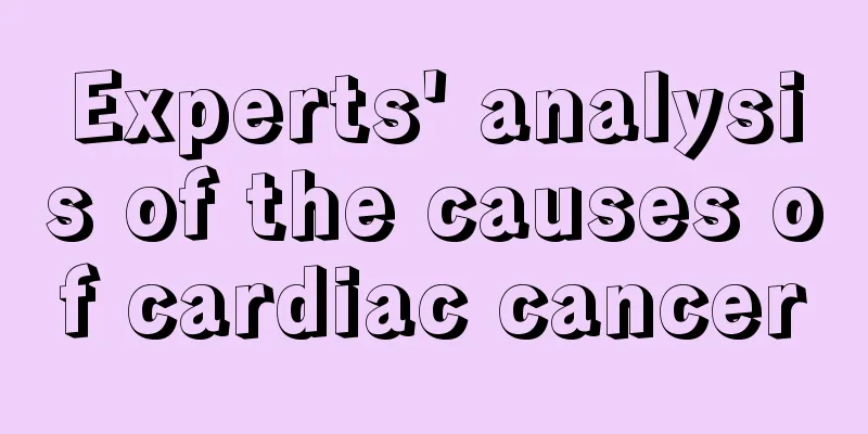 Experts' analysis of the causes of cardiac cancer