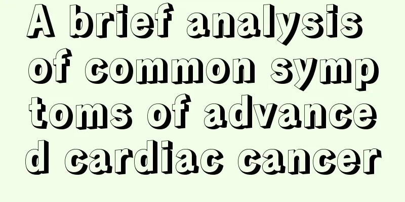 A brief analysis of common symptoms of advanced cardiac cancer