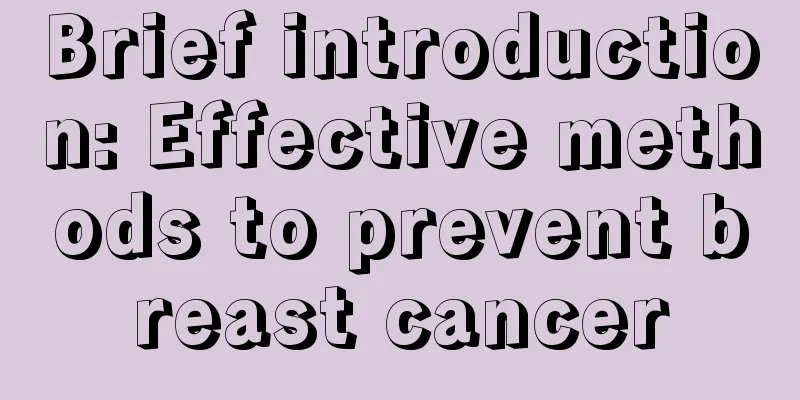 Brief introduction: Effective methods to prevent breast cancer