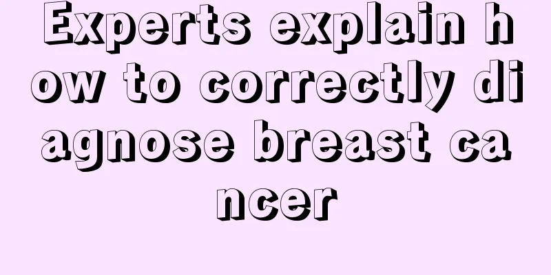 Experts explain how to correctly diagnose breast cancer