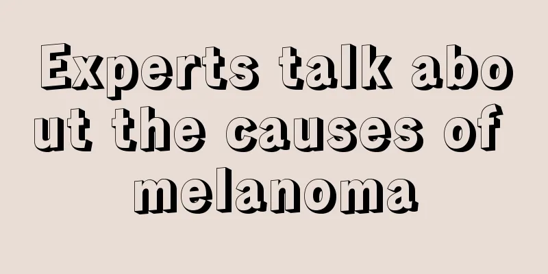 Experts talk about the causes of melanoma