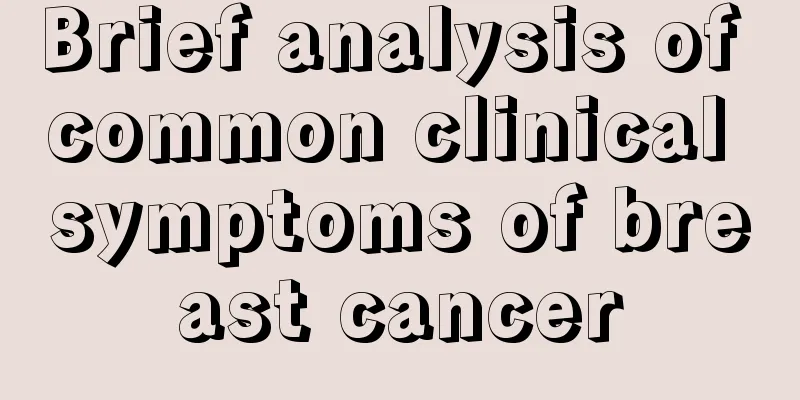 Brief analysis of common clinical symptoms of breast cancer