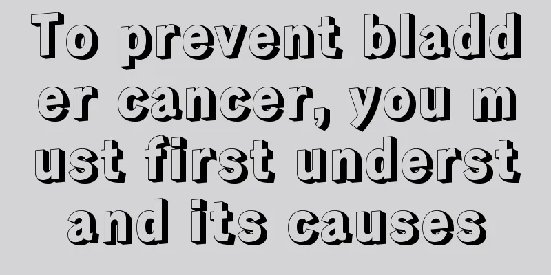 To prevent bladder cancer, you must first understand its causes