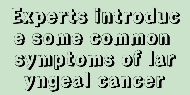 Experts introduce some common symptoms of laryngeal cancer