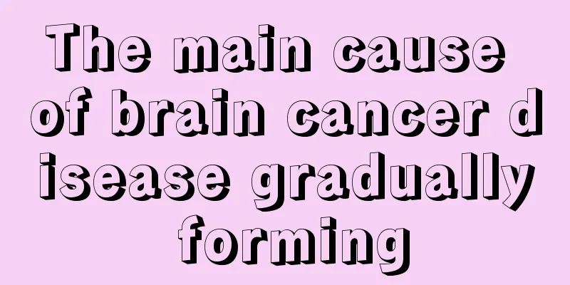 The main cause of brain cancer disease gradually forming