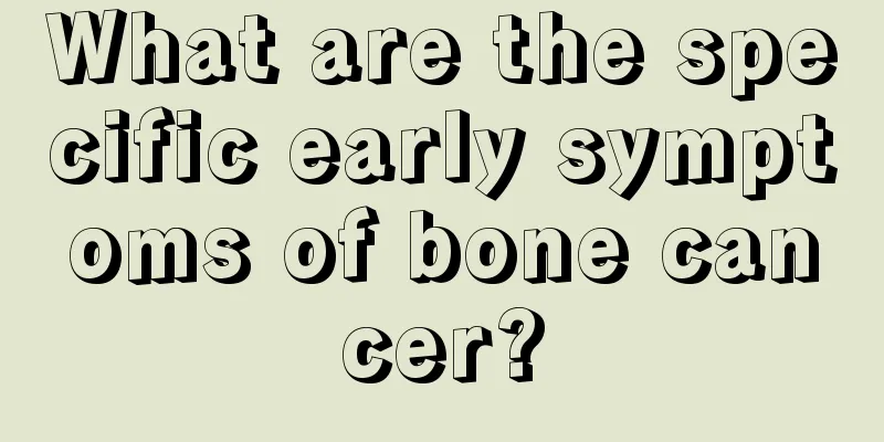 What are the specific early symptoms of bone cancer?