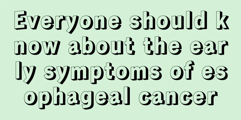 Everyone should know about the early symptoms of esophageal cancer
