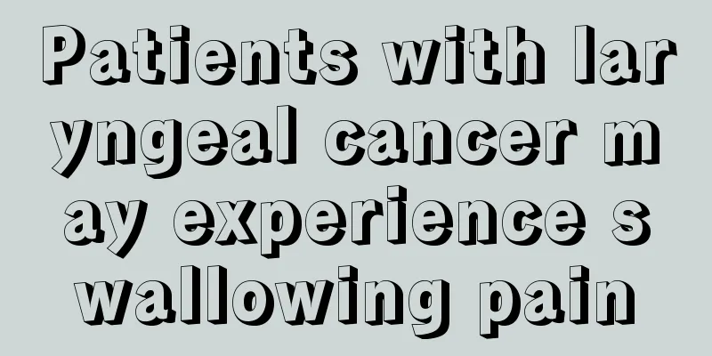 Patients with laryngeal cancer may experience swallowing pain