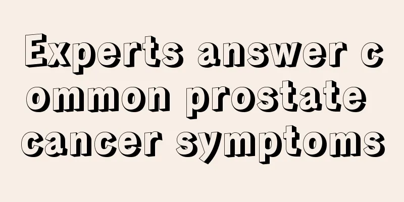 Experts answer common prostate cancer symptoms