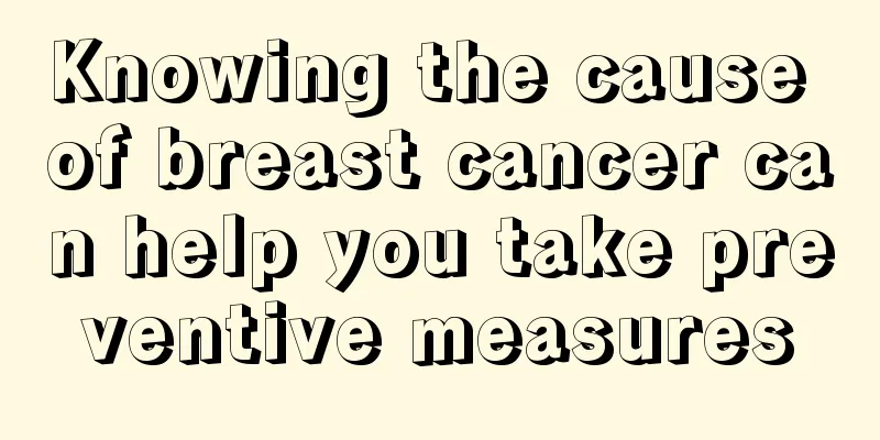 Knowing the cause of breast cancer can help you take preventive measures