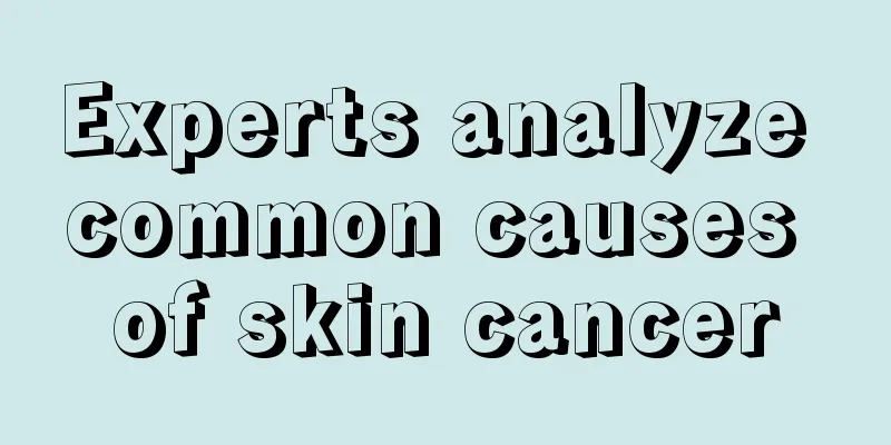 Experts analyze common causes of skin cancer
