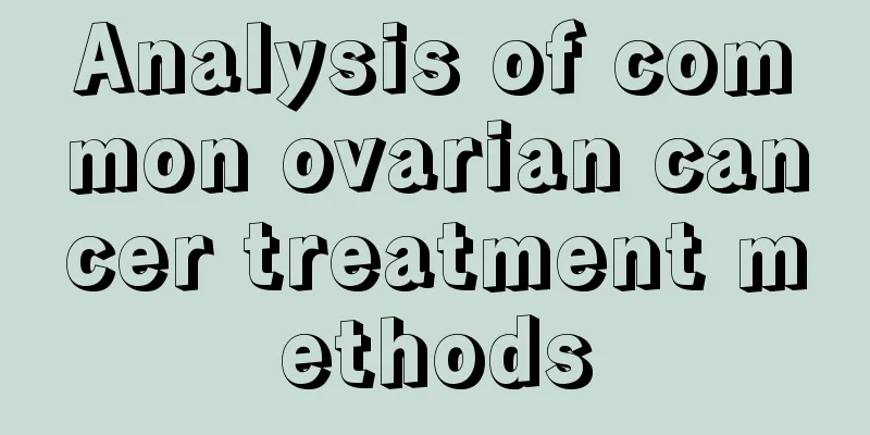 Analysis of common ovarian cancer treatment methods
