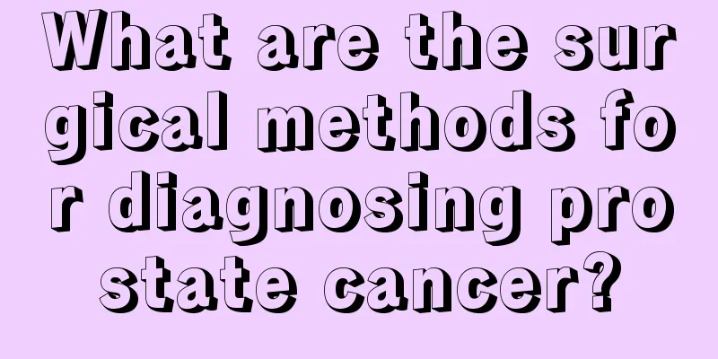 What are the surgical methods for diagnosing prostate cancer?
