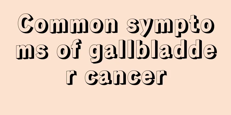 Common symptoms of gallbladder cancer