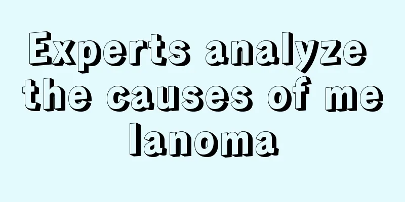 Experts analyze the causes of melanoma