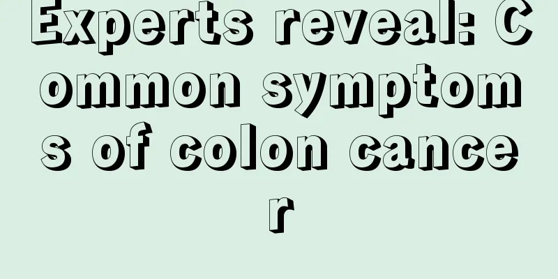Experts reveal: Common symptoms of colon cancer