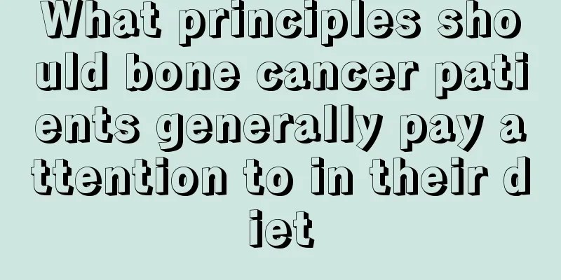 What principles should bone cancer patients generally pay attention to in their diet