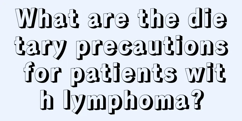 What are the dietary precautions for patients with lymphoma?