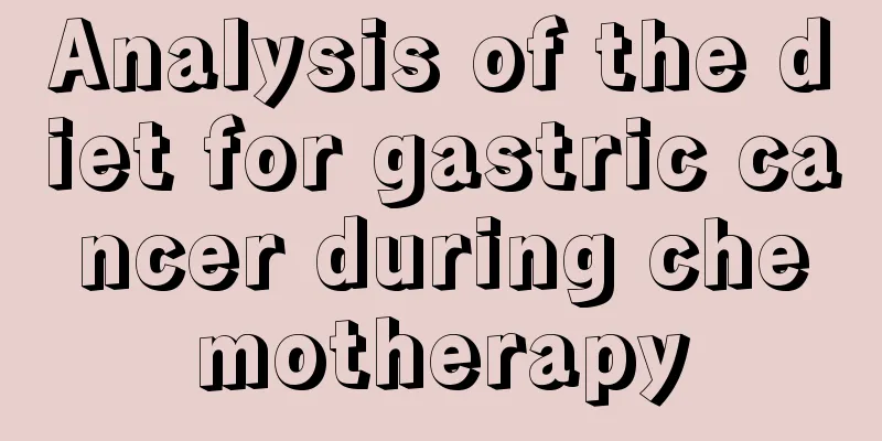 Analysis of the diet for gastric cancer during chemotherapy