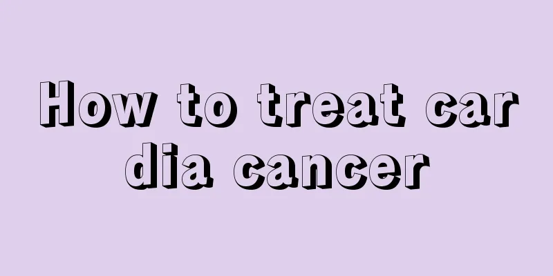 How to treat cardia cancer