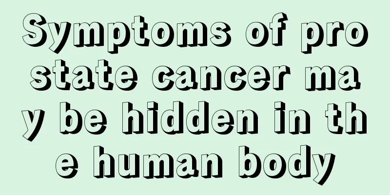 Symptoms of prostate cancer may be hidden in the human body