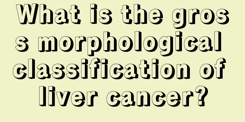 What is the gross morphological classification of liver cancer?
