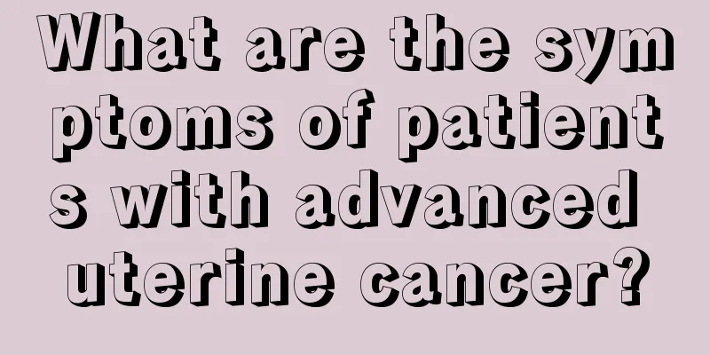 What are the symptoms of patients with advanced uterine cancer?