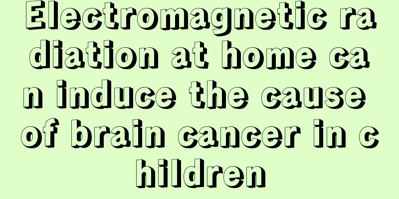 Electromagnetic radiation at home can induce the cause of brain cancer in children