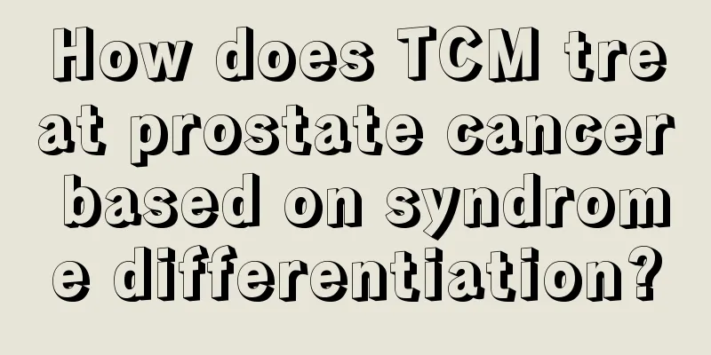 How does TCM treat prostate cancer based on syndrome differentiation?