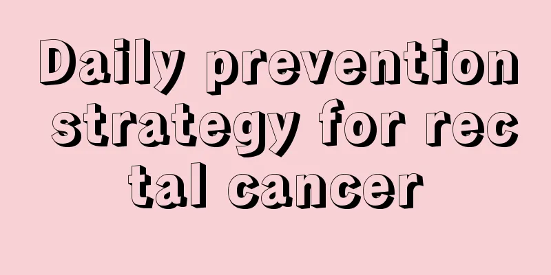 Daily prevention strategy for rectal cancer
