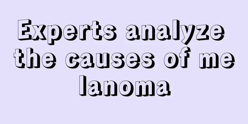 Experts analyze the causes of melanoma