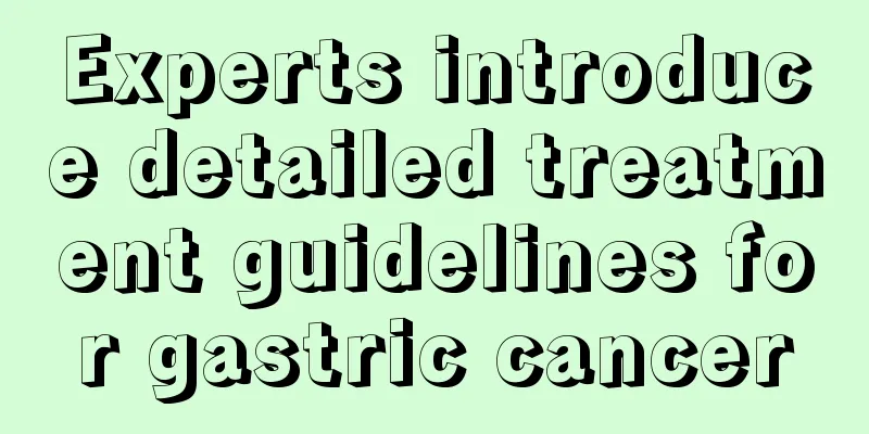Experts introduce detailed treatment guidelines for gastric cancer