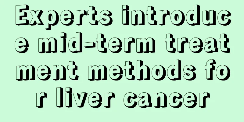 Experts introduce mid-term treatment methods for liver cancer