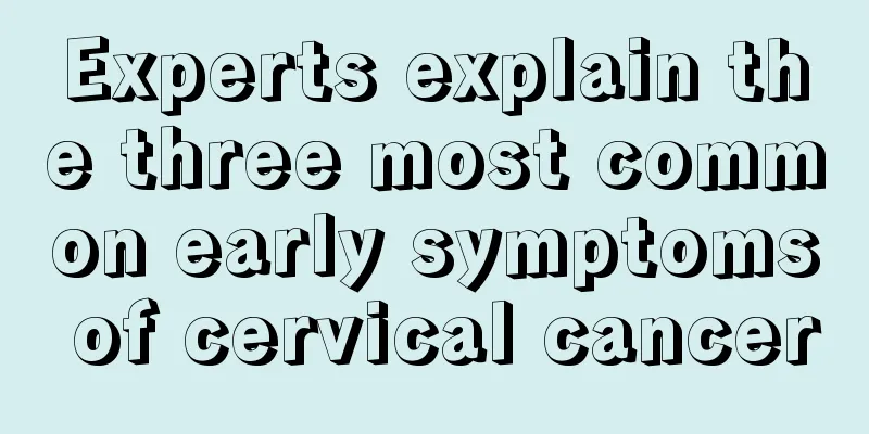 Experts explain the three most common early symptoms of cervical cancer