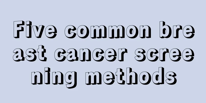 Five common breast cancer screening methods