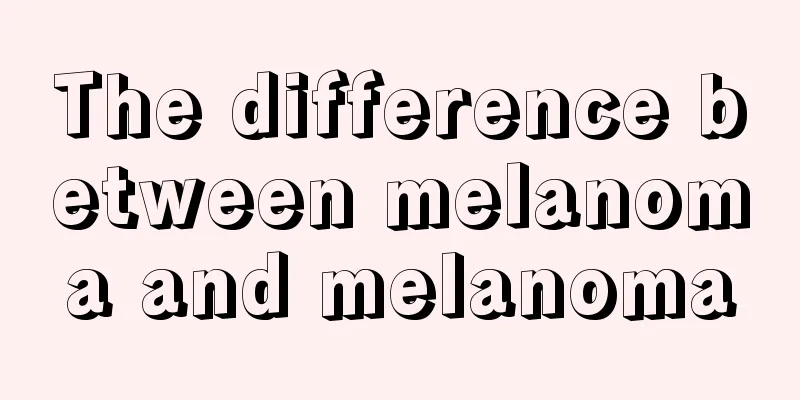 The difference between melanoma and melanoma