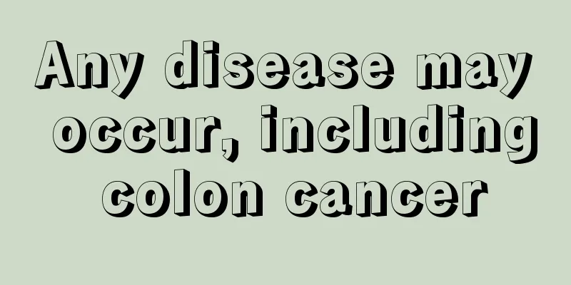 Any disease may occur, including colon cancer