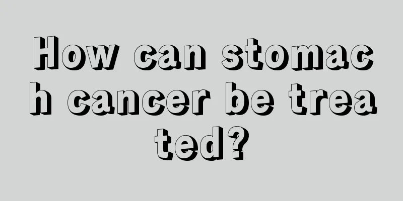 How can stomach cancer be treated?