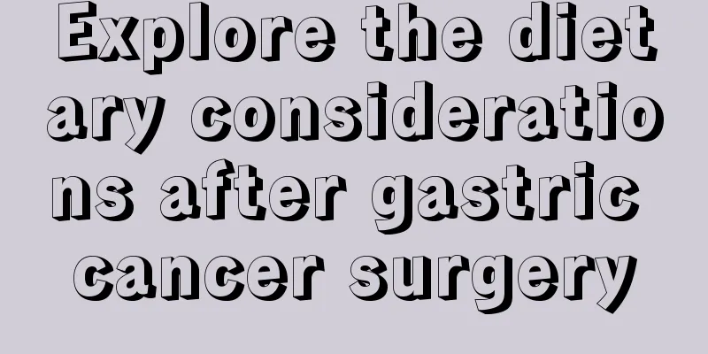 Explore the dietary considerations after gastric cancer surgery