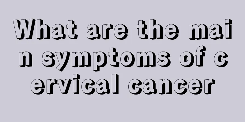 What are the main symptoms of cervical cancer