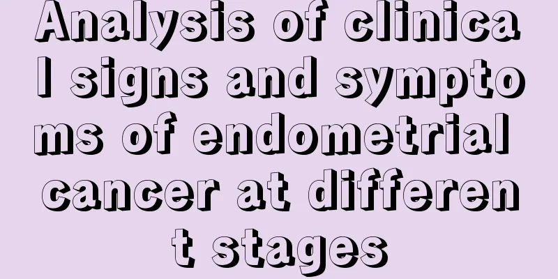 Analysis of clinical signs and symptoms of endometrial cancer at different stages