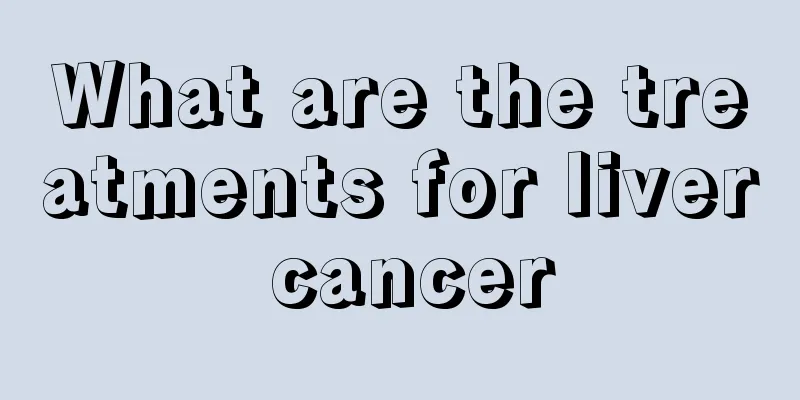 What are the treatments for liver cancer