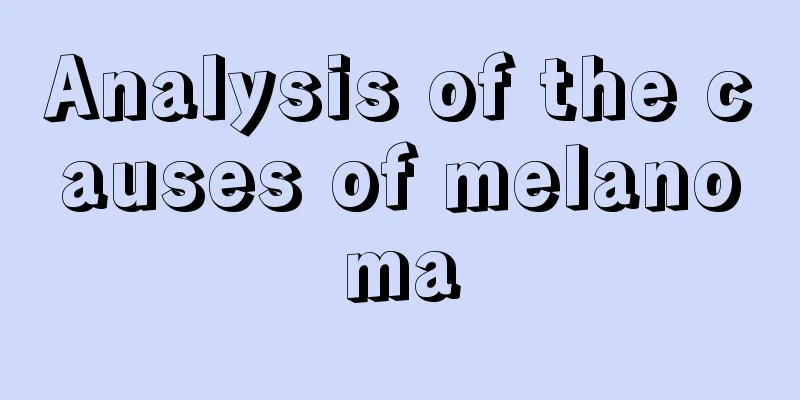 Analysis of the causes of melanoma