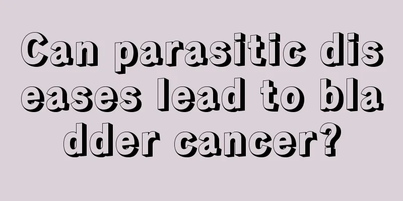 Can parasitic diseases lead to bladder cancer?