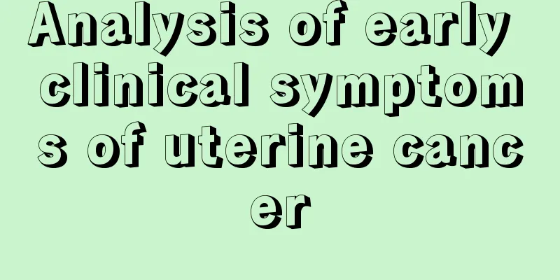 Analysis of early clinical symptoms of uterine cancer